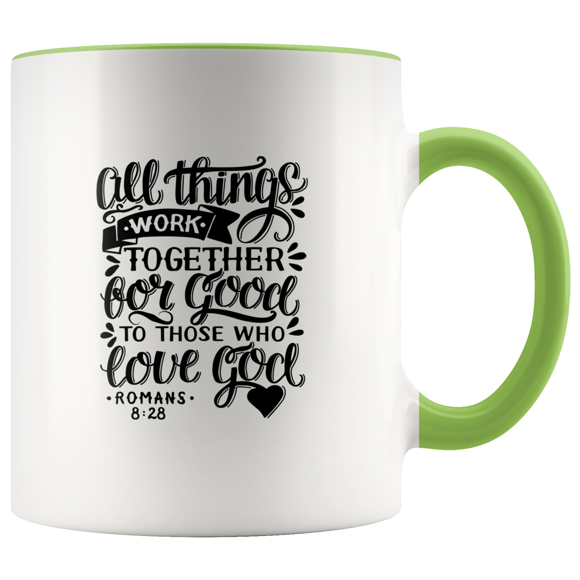 All Things Work Together For Good To Those Who Love God, Romans 8:28 - Accent Mug light green