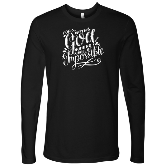 For With God Nothing Shall Be Impossible White Ink Next Level Long Sleeve black
