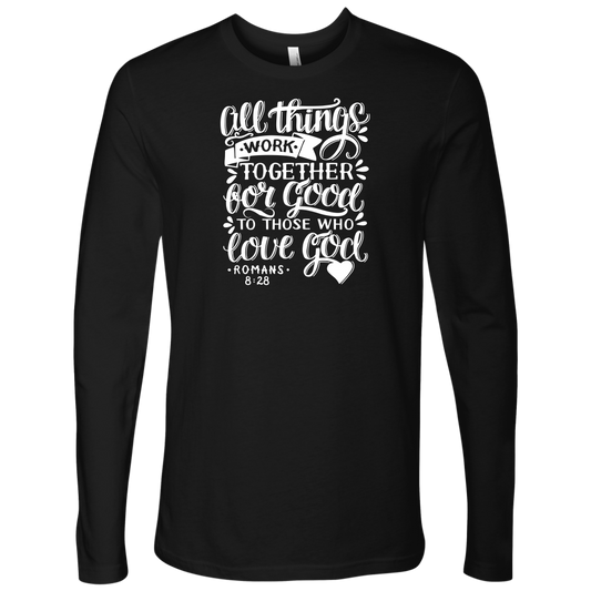 All Things Work Together For Good To Those Who Love God, Romans 8:28 - Next Level Long Sleeve black