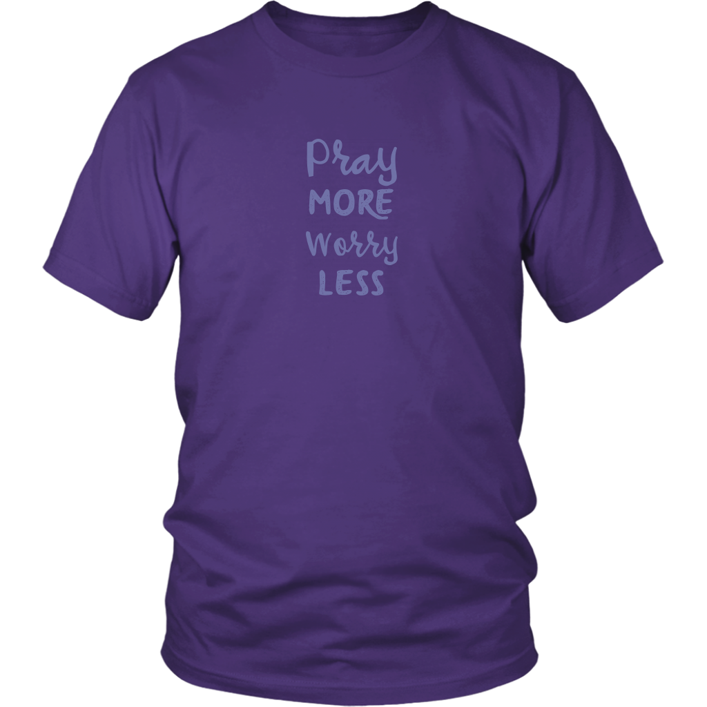 Pray More Worry Less [Just The Words] - District Shirt